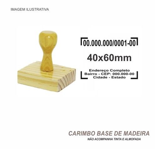 Carimbo Base de Madeira - Tamanho Impressão 40mmx60mm
